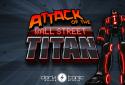 Attack of the Wall St. Titan screenshot 6