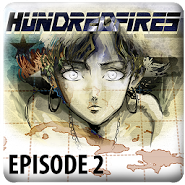 HUNDRED FIRES : EPISODE 2
