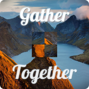 Gather Together