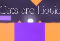 Cats are Liquid screenshot 1