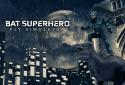 Bat Superhero Fly Simulator screenshot 4