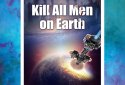 Kill All Men on Earth: Interactive Text Games screenshot 1