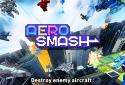 Aero Smash-open fire screenshot 1