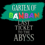 Garten of Banban: Last Ticket to the Abyss