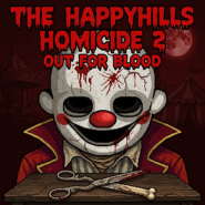 The Happyhills Homicide 2: Out For Blood